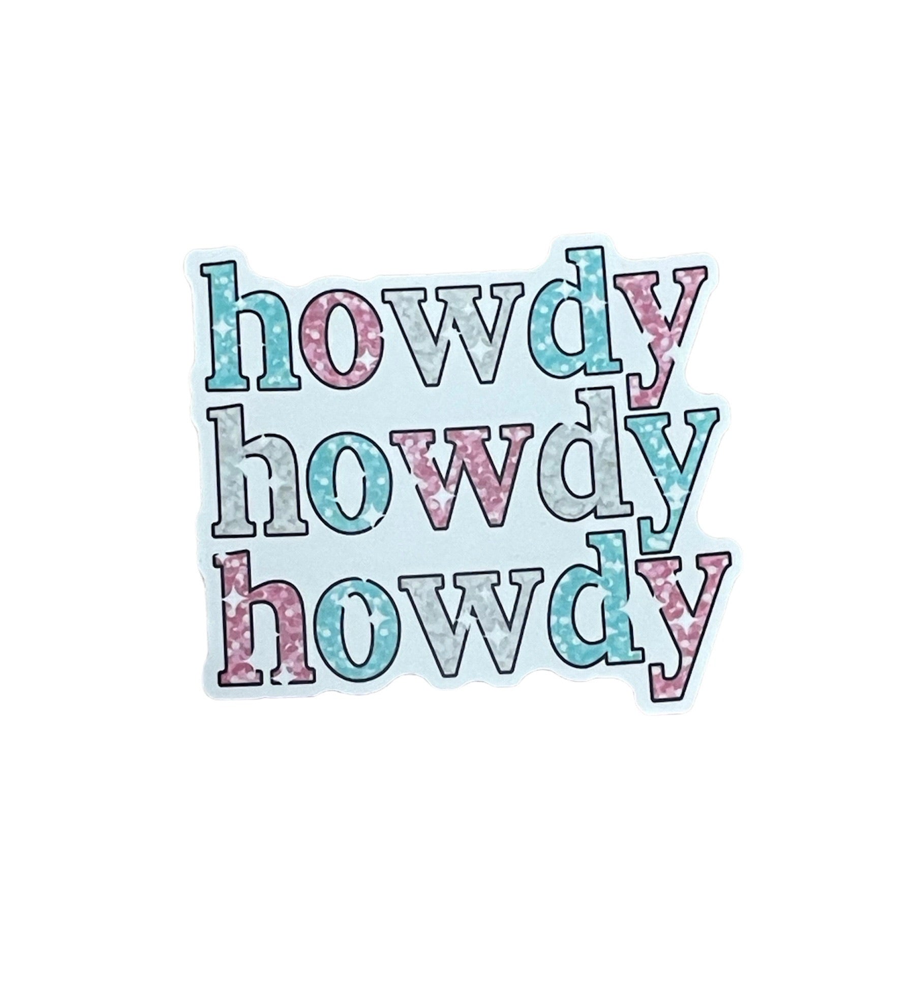 Howdy Howdy Howdy Sticker